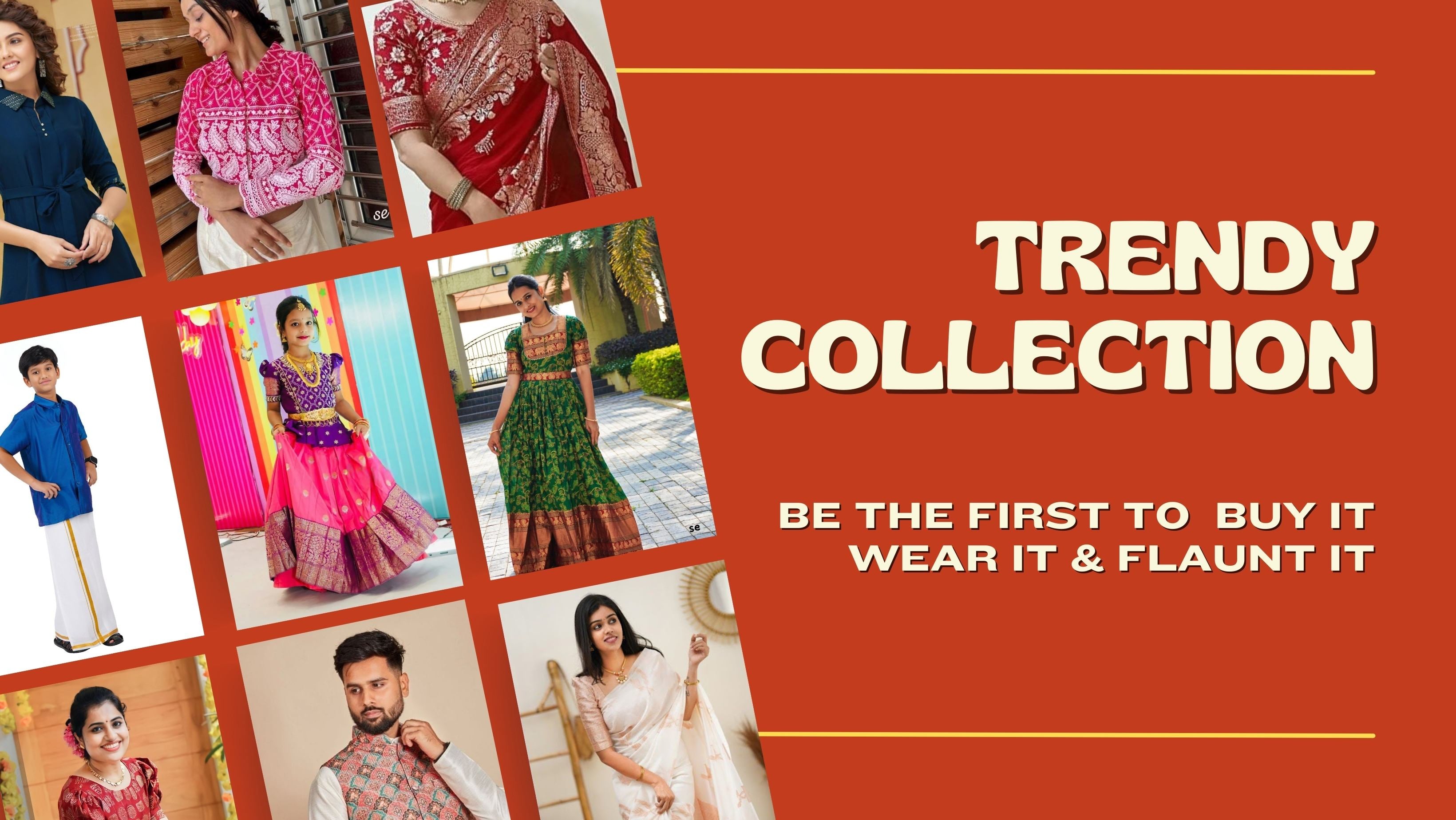 Trendy Collections for entire family shop now